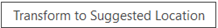 Transform to Suggested Location